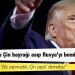 Trump'tan ilginç öneri: "Uçaklarımıza Çin bayrağı asıp Rusya'yı bombalamalıyız"