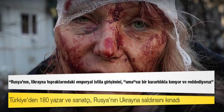 Türkiye'den 180 yazar ve sanatçı, Rusya'nın Ukrayna saldırısını kınadı