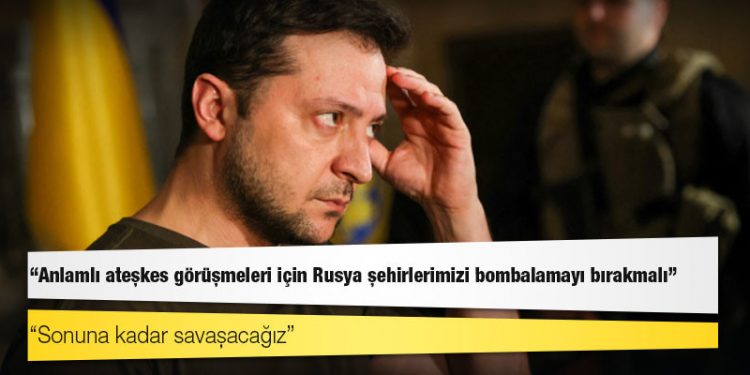 Ukrayna Devlet Başkanı Zelenski: Anlamlı ateşkes görüşmeleri için Rusya şehirlerimizi bombalamayı bırakmalı