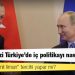 Ukrayna krizi Türkiye'de iç politikayı nasıl etkiler?