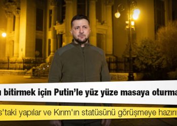 Ukrayna lideri Zelenski: Savaşı bitirmek için Putin'le yüz yüze masaya oturmalıyız; Donbas'taki yapılar ve Kırım'ın statüsünü görüşmeye hazırım