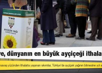 Ukrayna'daki savaş yüzünden ithalatta yaşanan sıkıntılar, Türkiye'de ayçiçek yağının bitmesine yol açabilir