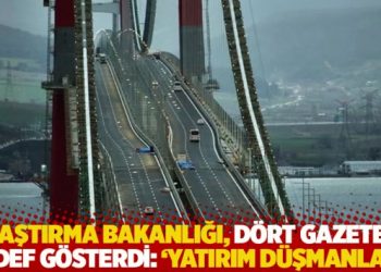 Ulaştırma Bakanlığı, d&ouml;rt gazeteyi hedef g&ouml;sterdi: 'Yatırım d&uuml;şmanları'