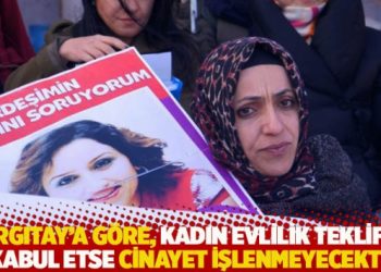 Yargıtay'ın kararına g&ouml;re, kadın evlilik teklifini kabul etse cinayet işlenmeyecekti!