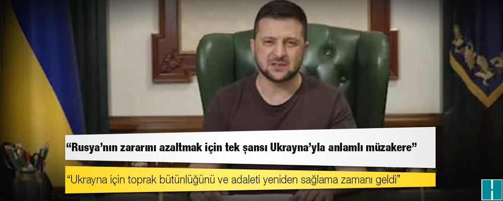 Zelenski: Rusya’nın zararını azaltmak için tek şansı Ukrayna’yla anlamlı müzakere