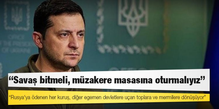 Zelenski: Savaş bitmeli, müzakere masasına oturmalıyız