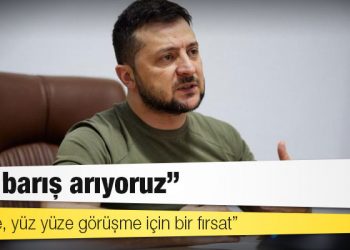 Zelenski: Türkiye, yüz yüze görüşme için bir fırsat