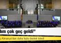 Zelenskiy Alman Parlamentosu'na seslendi: Yardım çok geç geldi