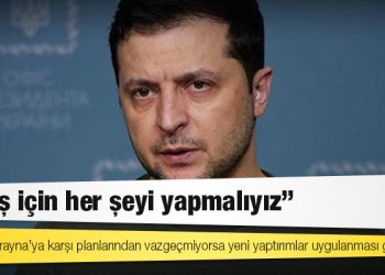 Zelenskiy: Rusya, Ukrayna’ya karşı planlarından vazgeçmiyorsa yeni yaptırımlar uygulanması gerekiyor