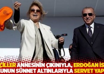"&Ccedil;iller annesinin &ccedil;ıkınıyla, Erdoğan ise oğlunun s&uuml;nnet altınlarıyla servet yaptı!"