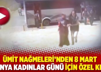 &Uuml;mit Nağmeleri'nden 8 Mart D&uuml;nya Kadınlar G&uuml;n&uuml; i&ccedil;in &ouml;zel klip