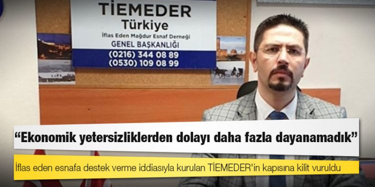 İflas eden esnafa destek verme iddiasıyla kurulan TİEMEDER'in kapısına kilit vuruldu: "Ekonomik yetersizliklerden dolayı daha fazla dayanamadık"