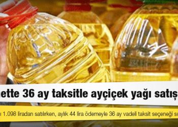 İnternette 36 ay taksitle ayçiçek yağı satışı!