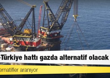İsrail-Türkiye hattı gazda alternatif olacak mı?