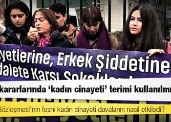 İstanbul Sözleşmesi'nin feshi kadın cinayeti davalarını nasıl etkiledi?