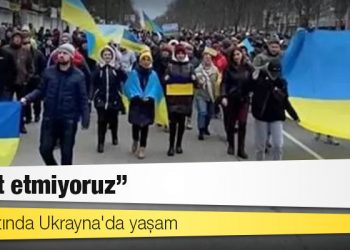 İşgal altında Ukrayna'da yaşam: 'İtaat etmiyoruz'