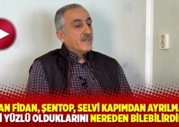 &lsquo;Hakan Fidan, Şentop, Selvi kapımdan ayrılmazdı; İki y&uuml;zl&uuml; olduklarını nereden bilebilirdim&rsquo;
