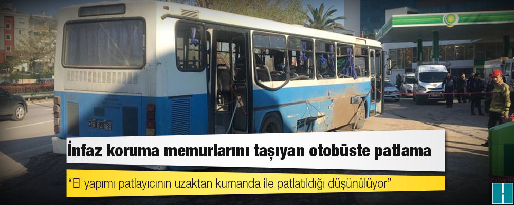 İnfaz koruma memurlarını taşıyan otobüste patlama: 1 kişi hayatını kaybetti, çok sayıda yaralı var