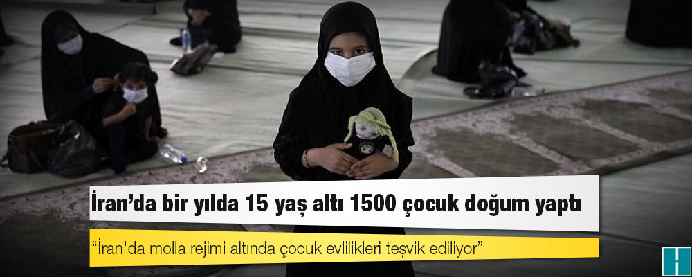 İran'da bir yılda 15 yaş altı 1500 çocuk doğum yaptı