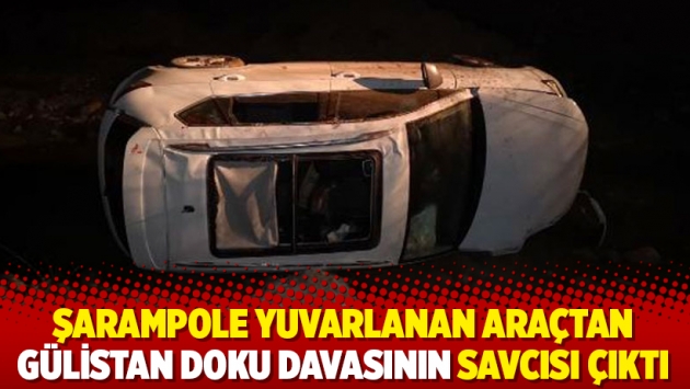 Şarampole yuvarlanan araçtan Gülistan Doku davasının savcısı çıktı