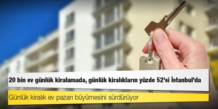 20 bin ev günlük kiralamada, günlük kiralıkların yüzde 52'si İstanbul'da