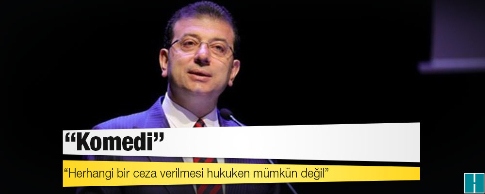 4 yıla kadar hapsi istenen İmamoğlu'nun avukatından ilk açıklama: Komedi