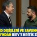 ABD Dışişleri ve Savunma Bakanı’ndan Kiev’e kritik ziyaret
