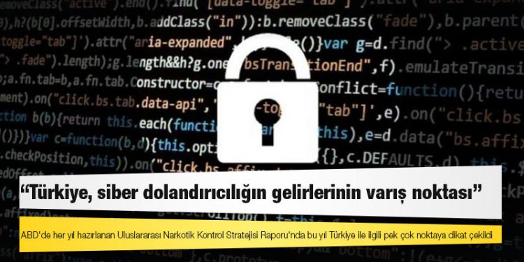ABD Kara Parayla Mücadele Raporu: Türkiye, siber dolandırıcılığın gelirlerinin varış noktası