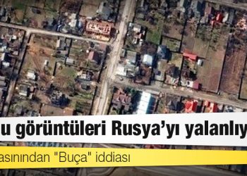 ABD basınından "Buça" iddiası: "Uydu görüntüleri Rusya'yı yalanlıyor"