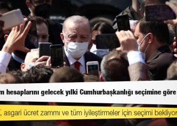 AKP, EYT, asgari ücret zammı ve tüm iyileştirmeler için seçimi bekliyor