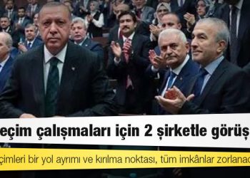 AKP seçim çalışmaları için 2 şirketle görüşüyor: “2023 seçimleri bir yol ayrımı ve kırılma noktası, tüm imkânlar zorlanacak”