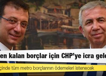 AKP'den kalan borçlar için CHP'ye icra gelebilir