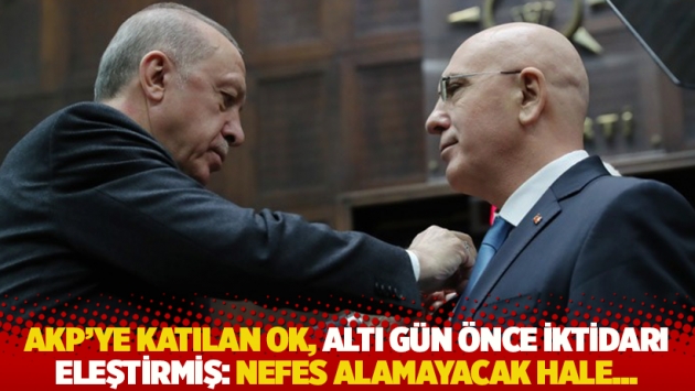 AKP'ye katılan İsmail Ok, altı gün önce iktidarı eleştirmiş: Nefes alamayacak hale...