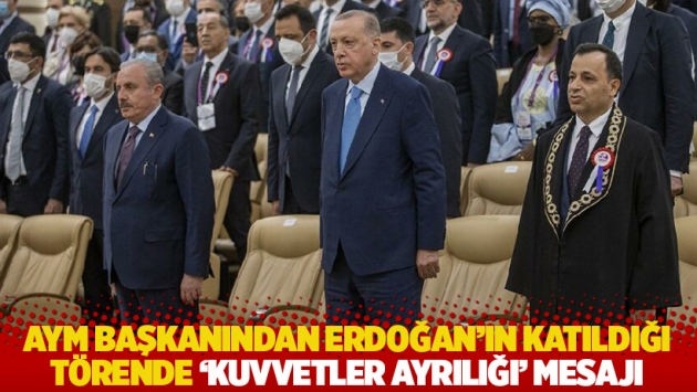 AYM başkanı Arslan'dan Erdoğan’ın katıldığı törende ‘kuvvetler ayrılığı’ mesajı