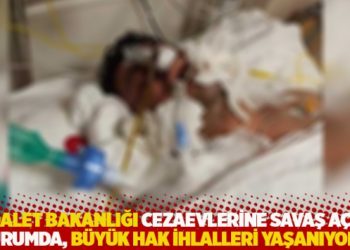 "Adalet Bakanlığı cezaevlerine savaş a&ccedil;mış durumda, b&uuml;y&uuml;k hak ihlalleri yaşanıyor&rdquo;