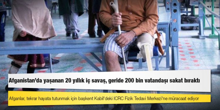 Afganistan'da yaşanan 20 yıllık iç savaş, geride 200 bin vatandaşı sakat bıraktı
