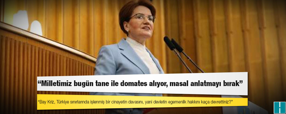 Akşener’den Erdoğan’a Kaşıkçı sorusu: Bay Kriz, Türkiye sınırlarında işlenmiş bir cinayetin davasını, yani devletin egemenlik hakkını kaça devrettiniz