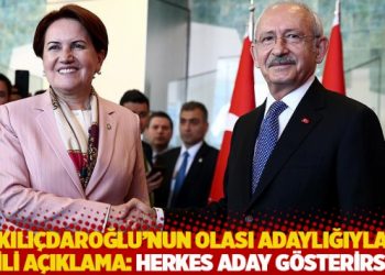 Akşener'den Kılıçdaroğlu'nun olası adaylığıyla ilgili açıklama: Herkes aday gösterirse...