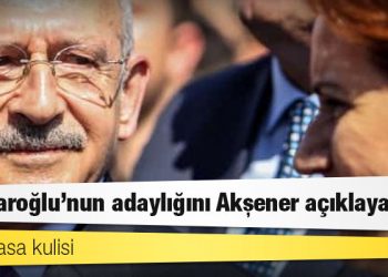 Altılı masa kulisi: Kılıçdaroğlu’nun adaylığını Akşener açıklayabilir