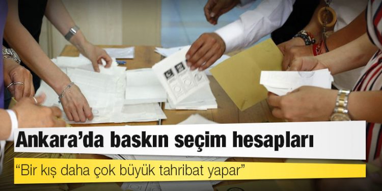 Ankara'da baskın seçim hesapları