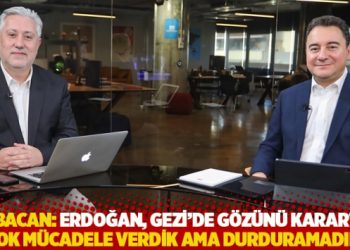 Babacan: Erdoğan, Gezi'de gözünü kararttı; çok mücadele verdik ama durduramadık