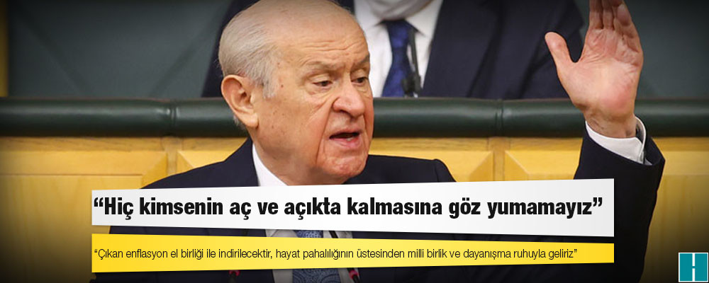 Bahçeli: Çıkan enflasyon el birliği ile indirilecektir, hayat pahalılığının üstesinden milli birlik ve dayanışma ruhuyla geliriz