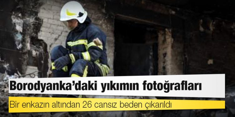 Borodyanka'daki yıkımın fotoğrafları