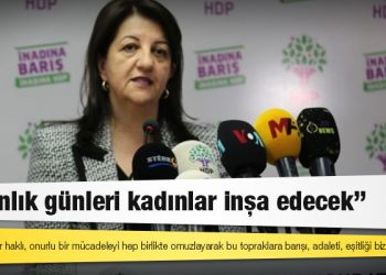 Buldan: Aydınlık günleri kadınlar inşa edecek