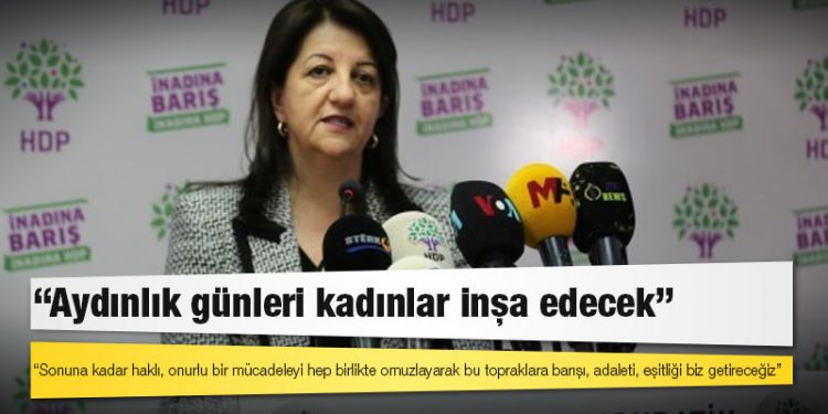 Buldan: Aydınlık günleri kadınlar inşa edecek