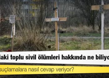 Buça'daki toplu sivil ölümleri hakkında ne biliyoruz?