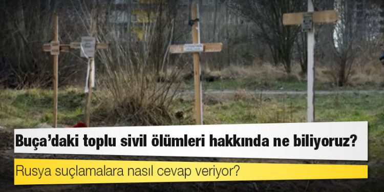 Buça'daki toplu sivil ölümleri hakkında ne biliyoruz?