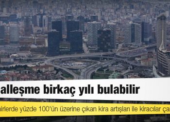 Büyükşehirlerde yüzde 100'ün üzerine çıkan kira artışları ile kiracılar çaresiz, normalleşme birkaç yılı bulabilir