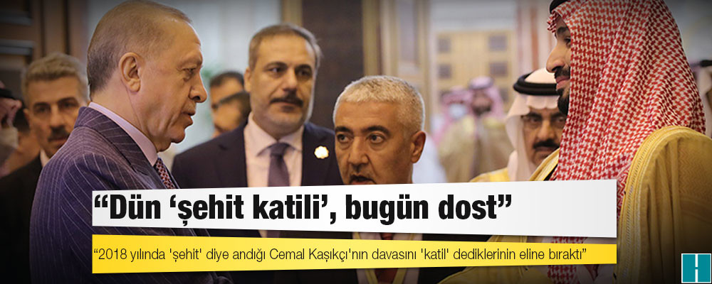 CHP'den Erdoğan'a 'Cemal Kaşıkçı' göndermesi: Dün 'şehit katili', bugün dost...