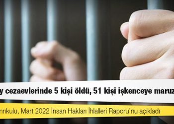 CHP’li Tanrıkulu: Geçen ay cezaevlerinde 5 kişi öldü, 51 kişi işkenceye maruz kaldı